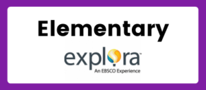 Explora for Elementary Ages