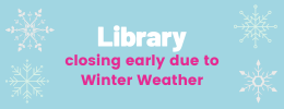 Library Closing Early