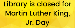Library Closed for Martin Luther King, Jr. Day
