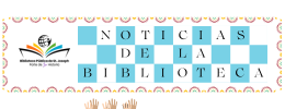 Noticias de la Biblioteca