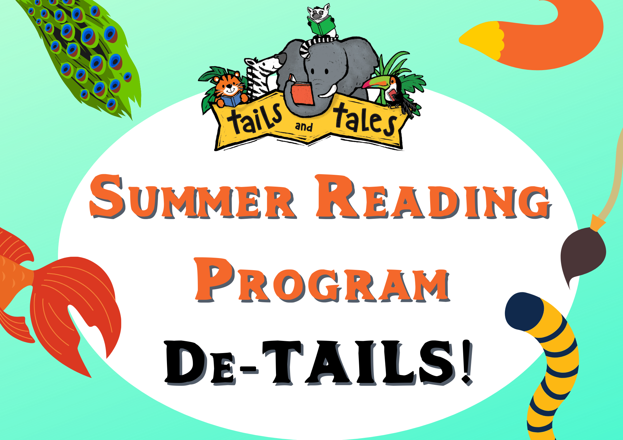 Text is Summer Reading Program Details with various animal tails