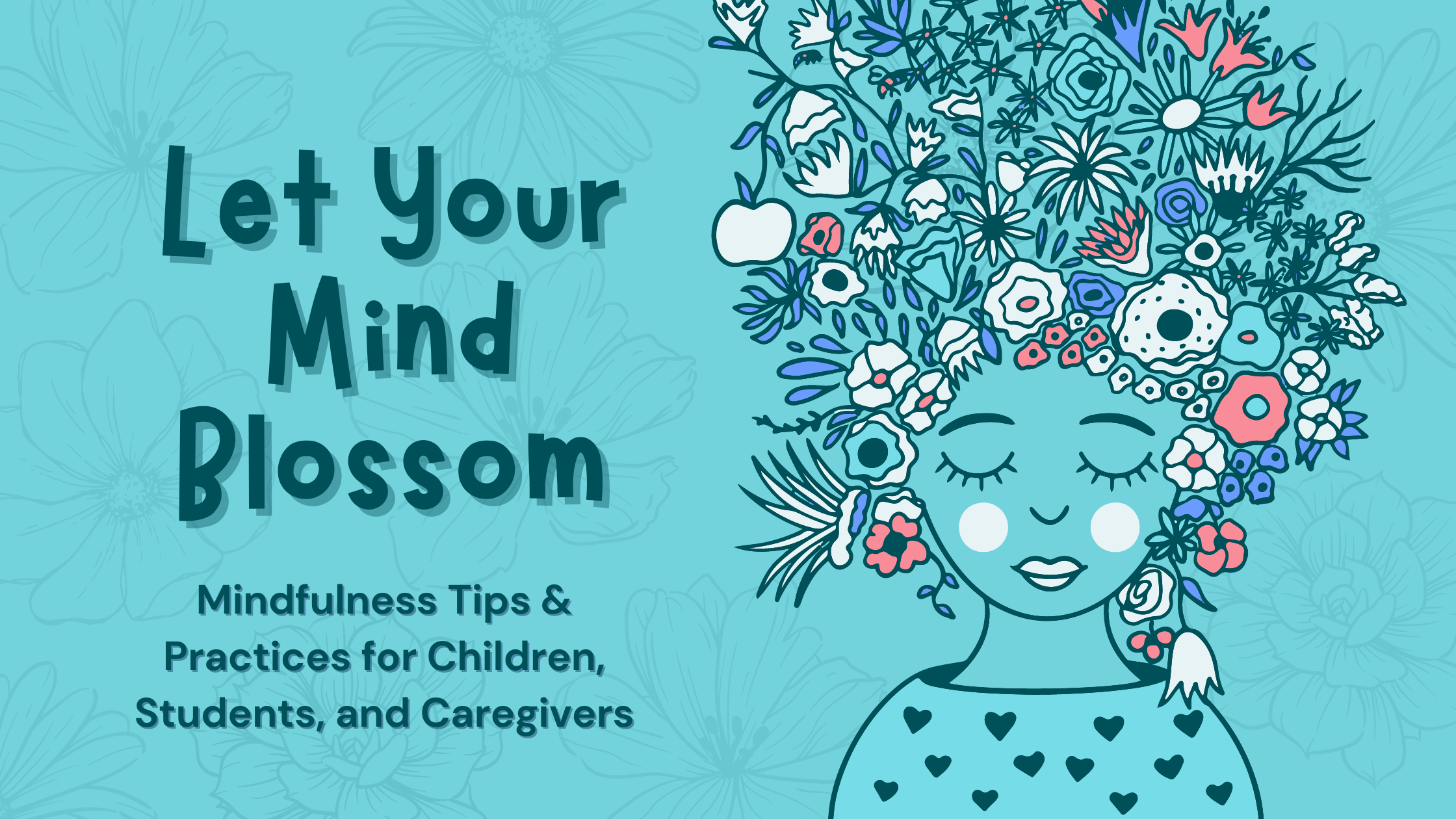 Mindfulness Tips & Practices for Children, Students, and Caregivers